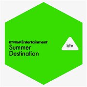 Ktv069 entertainment - summer destination cover image cdn