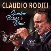 Sambas, bossas and blues: the best of claudio roditi on resonance cover image cdn