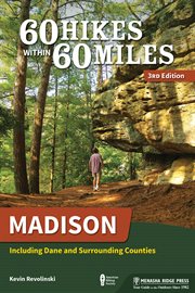 60 hikes within 60 miles: madison. Including Dane and Surrounding Counties cover image cdn