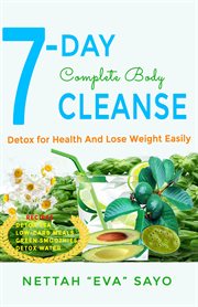 7-day complete body cleanse. Detox For Health And Lose Weight Easily cover image cdn