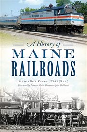 A history of Maine railroads cover image cdn