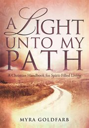 A light unto my path. A Christian Handbook for Spirit-Filled Living cover image cdn