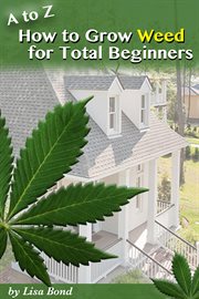 A to z how to grow weed at home for total beginner cover image cdn
