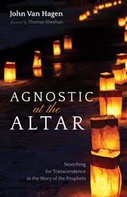 Agnostic at the altar. Searching for Transcendence in the Story of the Prophets cover image cdn