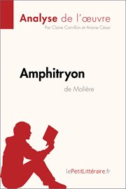 Amphitryon de molière (analyse de l'œuvre). Comprendre la littérature avec lePetitLittéraire.fr cover image cdn