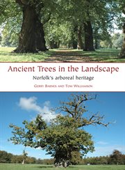 Ancient trees in the landscape. Norfolk's arboreal heritage cover image cdn