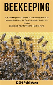 Beekeeping: the beekeepers handbook for learning all about beekeeping using the best strategies t cover image cdn
