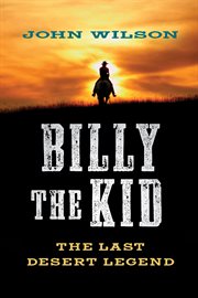 Billy the kid. The Last Desert Legend cover image cdn