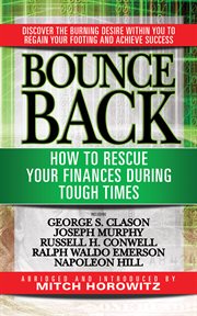 Bounce back. How to Rescue Your Finances During Tough Times featuring George S. Clayson, Joseph Murphy, Russell H cover image cdn