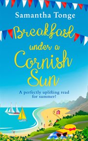 Breakfast under a cornish sun: the perfect romantic comedy for summer cover image cdn