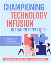 Championing technology infusion in teacher preparation. A Framework for Supporting Future Educators cover image cdn