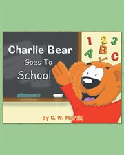 Charlie bear goes to school cover image cdn