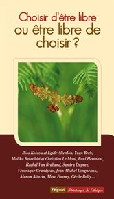 Choisir d'être libre ou être libre de choisir ?. Essai philosophique cover image cdn