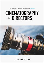 Cinematography for directors. A Guide for Creative Collaboration cover image cdn