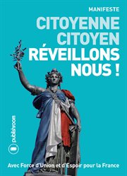 Citoyenne, citoyen, réveillons-nous !. Essai politique cover image cdn