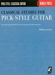 Classical studies for pick-style guitar - volume 1 (music instruction). Develop Technical Proficiency with Innovative Solos and Duets cover image cdn