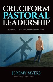 Cruciform pastoral leadership: leading the church to follow jesus cover image cdn
