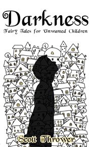 Darkness: fairy tales for unwanted children cover image cdn