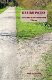 Desire paths. Real Walks to Nonreal Places cover image cdn