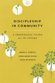 Discipleship in community. A Theological Vision for the Future cover image cdn