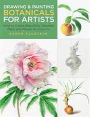 Drawing and painting botanicals for artists. How to Create Beautifully Detailed Plant and Flower Illustrations cover image cdn