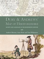 Dury and andrews' map of hertfordshire. Society and landscape in the eighteenth century cover image cdn