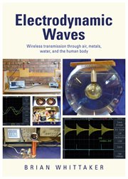 Electrodynamic waves. Wireless Transmission Through Air, Metals, Water and the Human Body cover image cdn