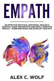 Empath: an effective practical emotional healing & survival guide for empaths and highly sensitiv cover image cdn