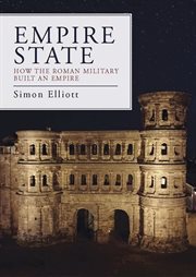 Empire state. How the Roman Military Built an Empire cover image cdn