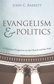 Evangelism and politics. A Christian Perspective on the Church and the State cover image cdn