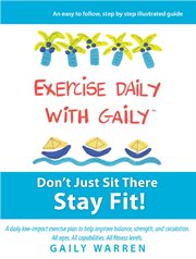 Exercise daily with gaily. Don't Just Sit There Stay Fit! cover image cdn