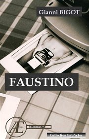 Faustino. Texte mis en scène avec les élèves du Lycée de Bourges cover image cdn
