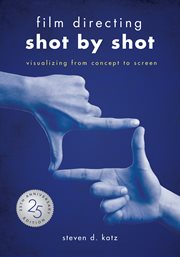 Film directing: shot by shot. Visualizing from Concept to Screen cover image cdn