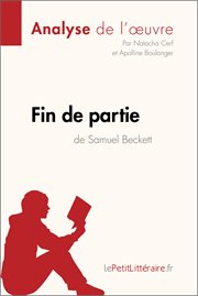 Fin de partie de samuel beckett (analyse de l'oeuvre). Comprendre la littérature avec lePetitLittéraire.fr cover image cdn