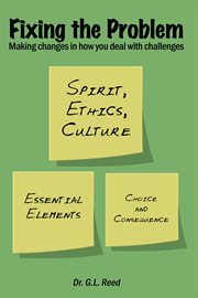 Fixing the problem. Making Changes in How You Deal with Challenges cover image cdn