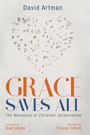 Grace saves all. The Necessity of Christian Universalism cover image cdn