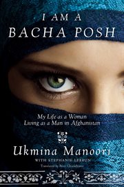 I am a bacha posh. My Life as a Woman Living as a Man in Afghanistan cover image cdn