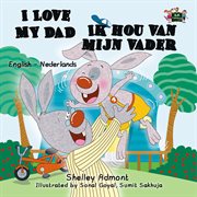 I love my dad ik hou van mijn vader (dutch children's book) cover image cdn