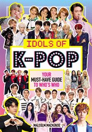 Idols of k-pop. Your Must-Have Guide to Who's Who cover image cdn