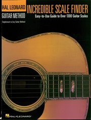 Incredible scale finder (music instruction). A Guide to Over 1,300 Guitar Scales Hal Leonard Guitar Method Supplement cover image cdn