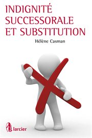 Indignité successorale et substitution cover image cdn