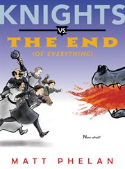 Knights vs. the end (of everything) cover image cdn