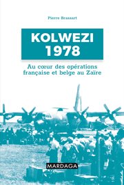 Kolwezi 1978. Au coeur des opérations française et belge au Zaïre cover image cdn