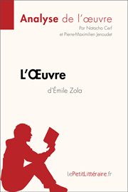 L'oeuvre d'émile zola (analyse de l'oeuvre). Comprendre la littérature avec lePetitLittéraire.fr cover image cdn