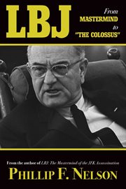 Lbj. From Mastermind to ?The Colossus? cover image cdn