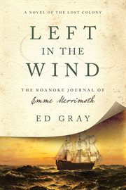 Left in the wind : the Roanoke journal of Emme Merrimoth cover image cdn