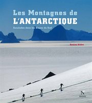 Les montagnes de l'antarctique : guide complet. Guide de voyage cover image cdn