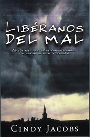 Libéranos del mal. Cómo detener las influencias malignas que invaden su hogar y comunidad cover image cdn