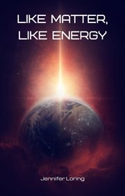 Like matter, like energy cover image cdn