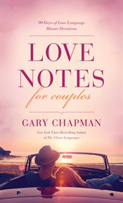 Love notes for couples : 90 days of love language minute devotions cover image cdn